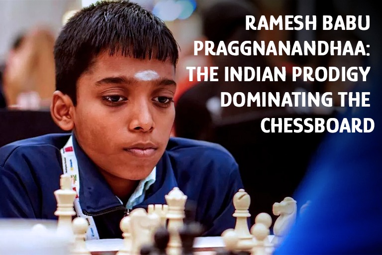 Ramesh Babu Praggnanandhaa : The Indian Prodigy Dominating the Chessboard